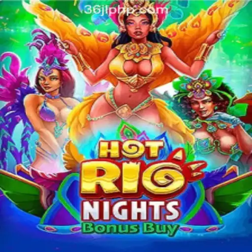 Discover the Thrills of HotRioNightsBonusBuy at 36JL Online Casino Philippines